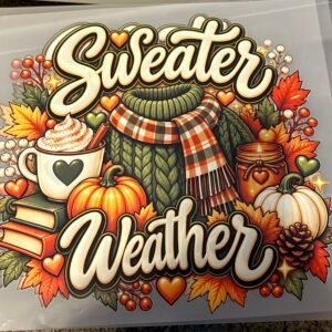 Sweater Weather Cozy Fall DTF Transfer